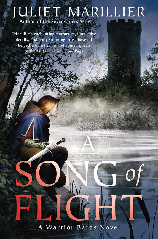 A Song of Flight: a Warrior Bards Novel 3 by Juliet Marillier