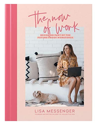 The Now of Work by Lisa Messenger,The Messenger Group - USED