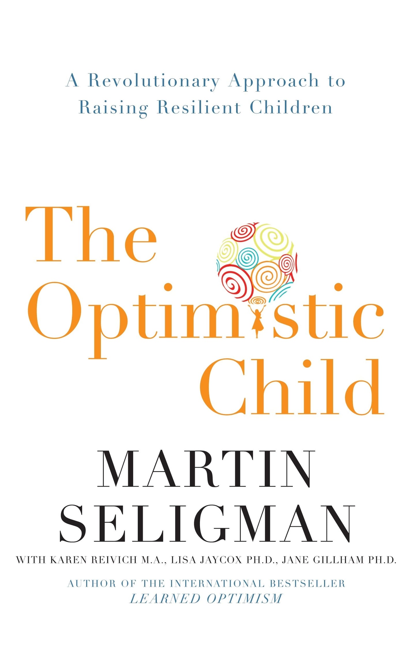 The Optimistic Child by Martin E. P. Seligman,Karen Reivich,Lisa Jaycox,Jane Gillham