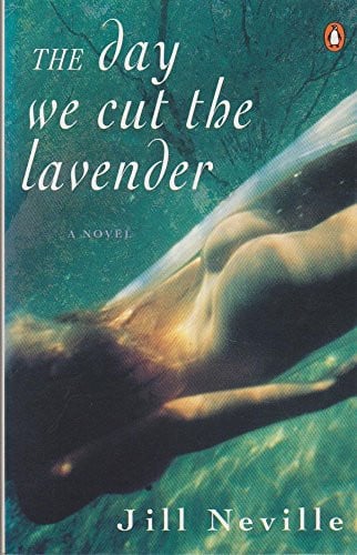 The day we cut the lavender by Neville, Jill - USED