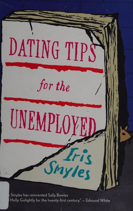 Dating Tips for the Unemployed by Iris Smyles