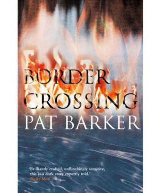 Border Crossing by Pat Barker - USED