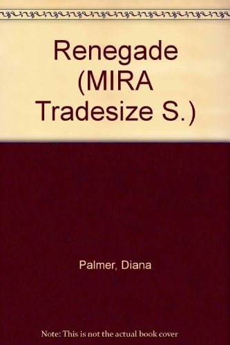 Renegade by Diana Palmer - USED