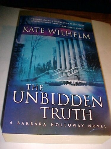 The Unbidden Truth by Kate Wilhelm - USED