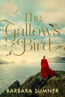 The Gallows Bird by Barbara Sumner Pantera Press