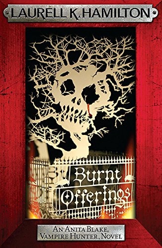 Burnt Offerings by Laurell K. Hamilton