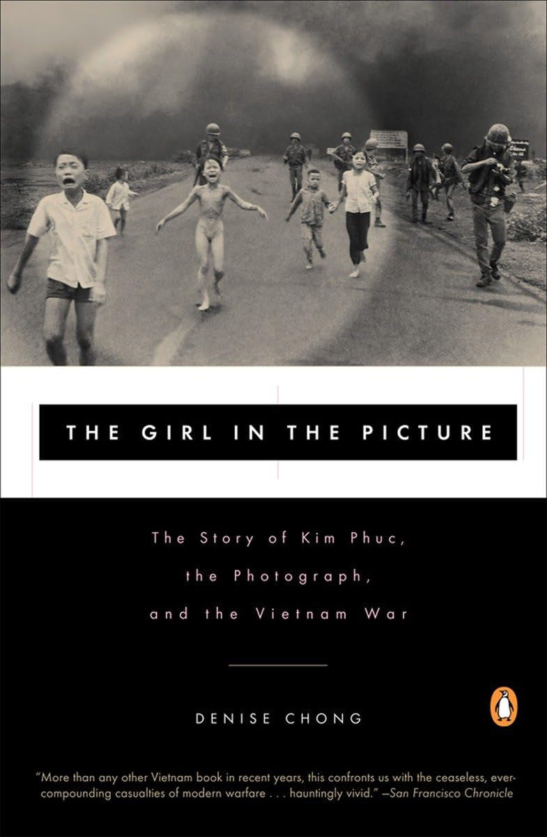 The Girl in the Picture [pbk] The Kim Phuc Story by Denise Chong - USED
