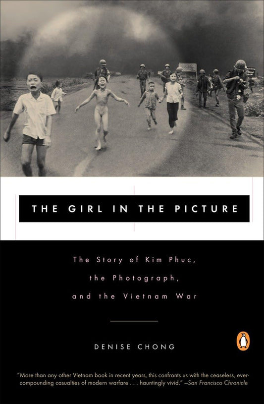 The Girl in the Picture [pbk] The Kim Phuc Story by Denise Chong - USED