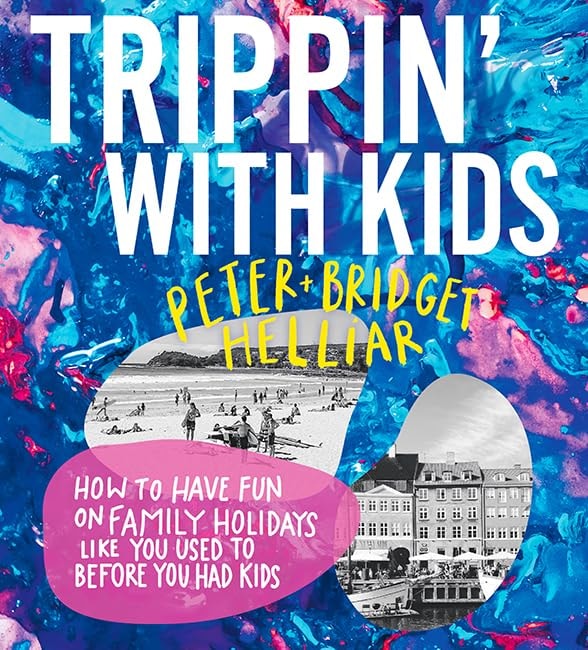Trippin' with Kids by Peter Helliar,Bridget Helliar - USED