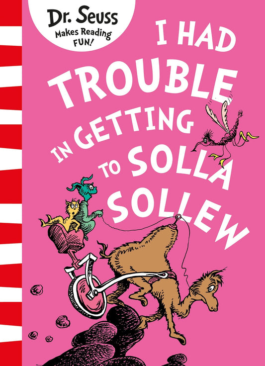 I Had Trouble in Getting to Solla Sollew by Seuss HarperCollins Publishers Limited