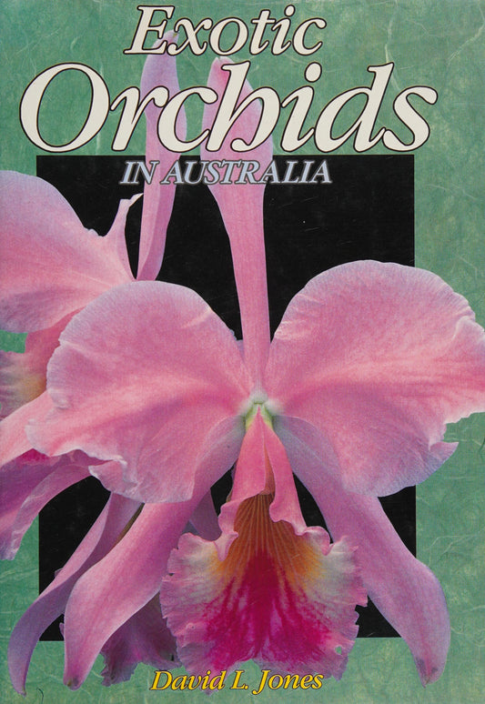 Exotic orchids in Australia by David L Jones - USED