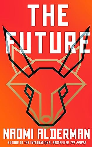 The Future by Naomi Alderman HarperCollins Publishers Limited