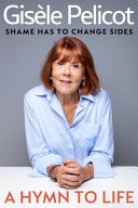 A Hymn to Life Shame Has to Change Sides by GisÃƒÂ¨le Pelicot