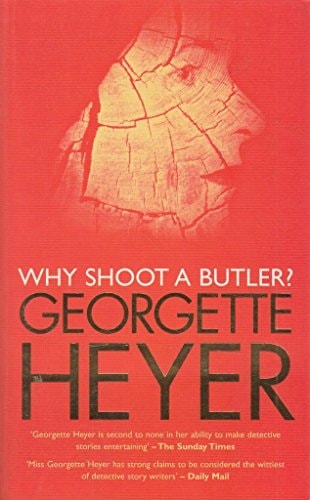 Why Shoot a Butler? by Georgette Heyer - USED