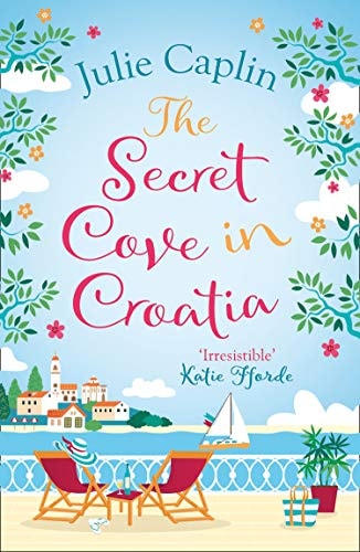 The Secret Cove in Croatia by Julie Caplin - USED