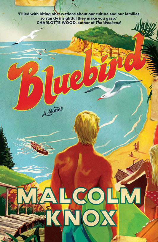 Bluebird by Malcolm Knox - USED