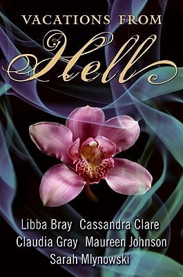 Vacations from Hell by Libba Bray,Cassandra Clare,Claudia Gray,Maureen Johnson,Sarah Mlynowski - USED