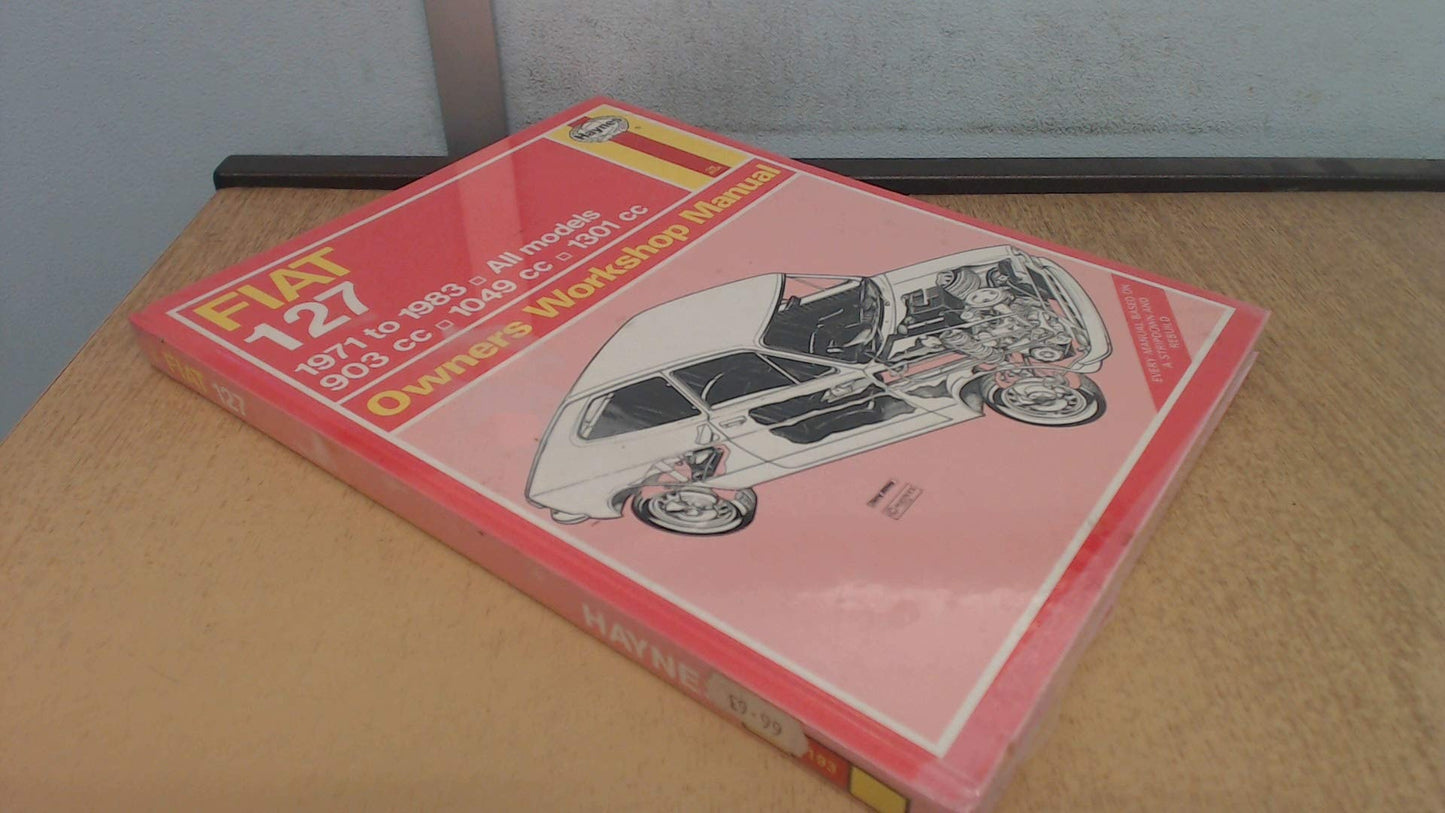 Fiat 127 Owners Workshop Manual by John Harold Haynes,H. S. H. Phelps