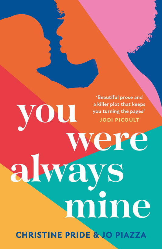You Were Always Mine by Christine Pride,Jo Piazza