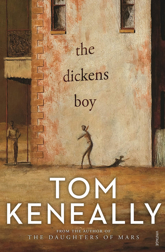 Dickens Boy, The by Tom Keneally Random House Australia