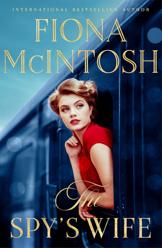 Spy’s Wife, The by Fiona McIntosh