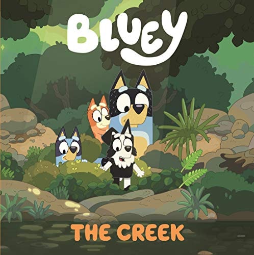 Bluey: The Creek by Bluey