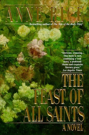 The Feast of All Saints by Anne Rice - USED