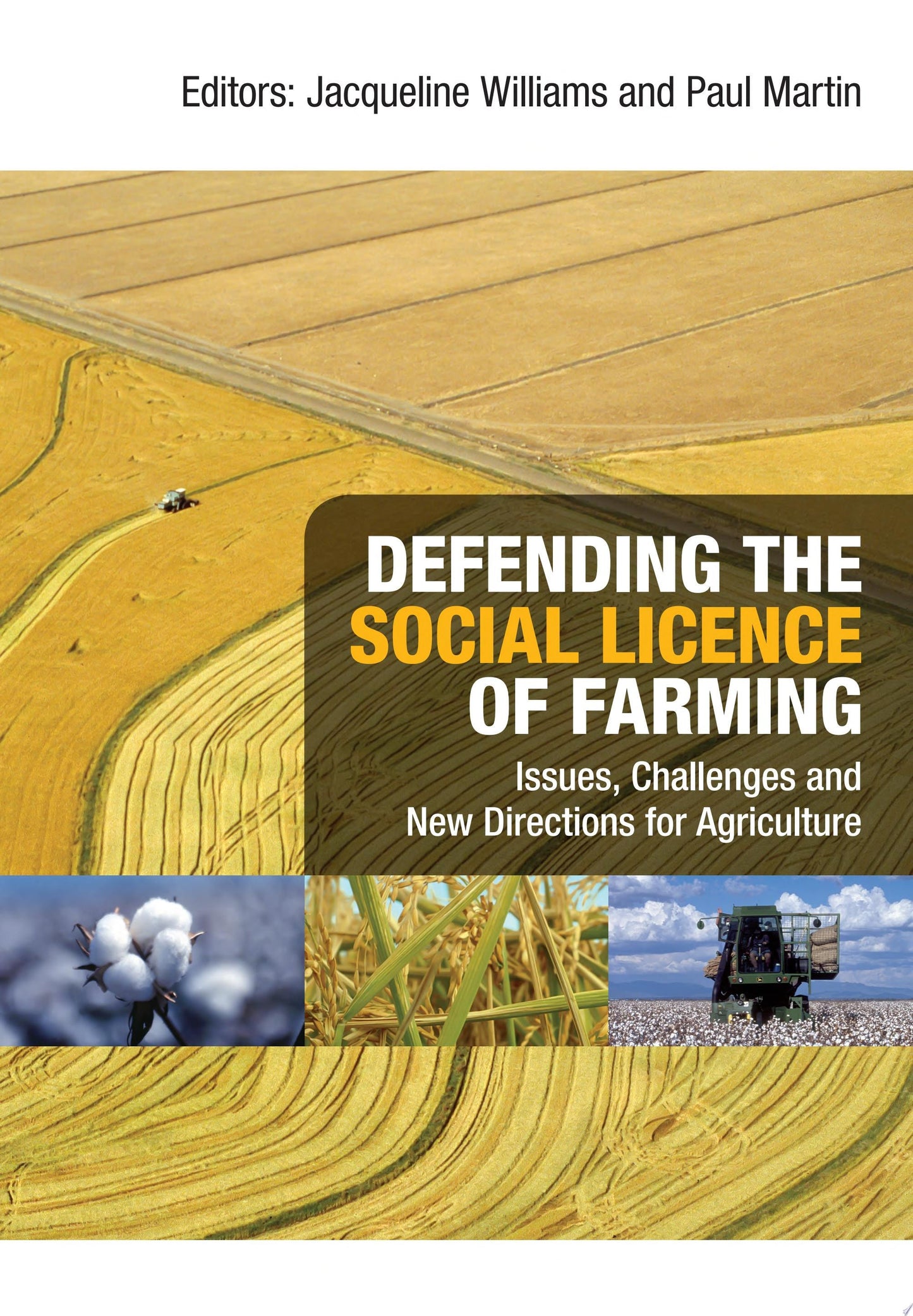 Defending the Social Licence of Farming Issues, Challenges and New Directions for Agriculture by Jacqueline Williams,Paul Martin