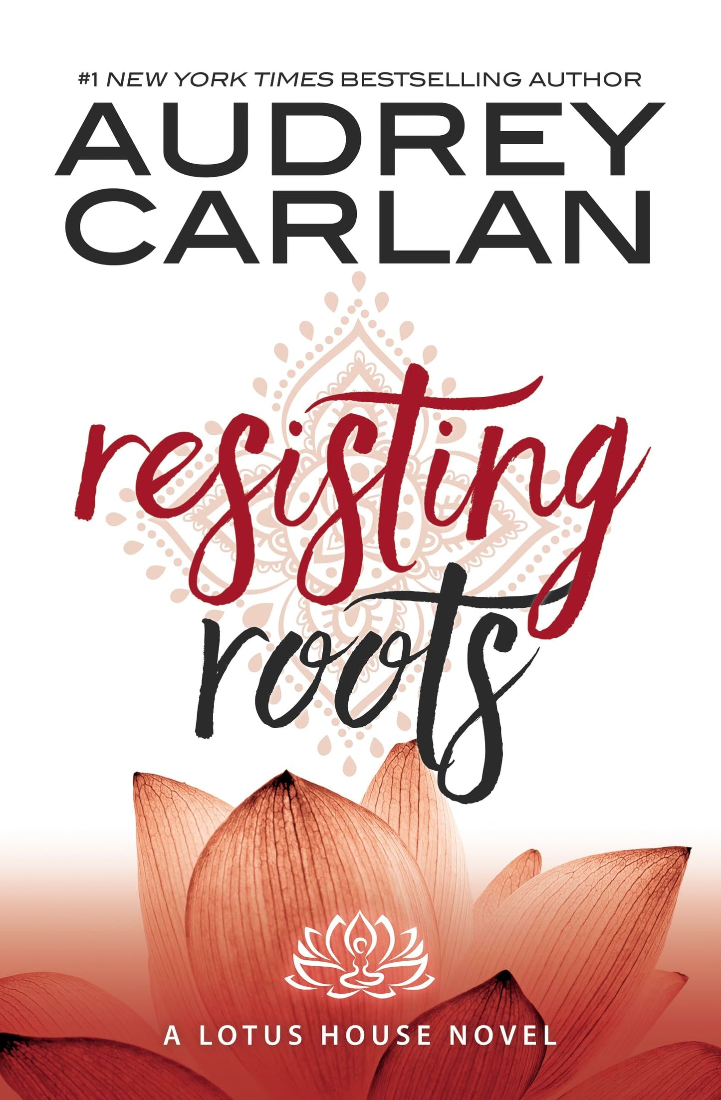 Resisting Roots by Audrey Carlan