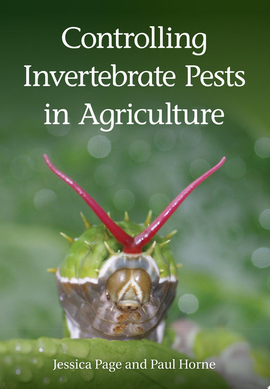 Controlling Invertebrate Pests in Agriculture by Jessica Page,Paul Anthony Horne
