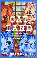 Catland Feline Enchantment and the Making of the Modern World by Kathryn Hughes HarperCollins Publishers Limited