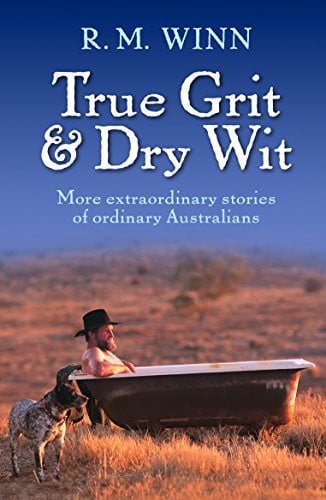 True Grit & Dry Wit by R.M. Winn - USED