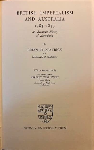 British Imperialism and Australia, 1783-1833 by Brian Fitzpatrick - USED