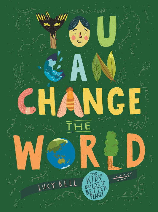 You Can Change the World by Lucy Bell Pantera Press