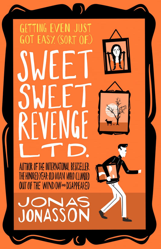 Sweet Sweet Revenge Ltd by Jonas Jonasson