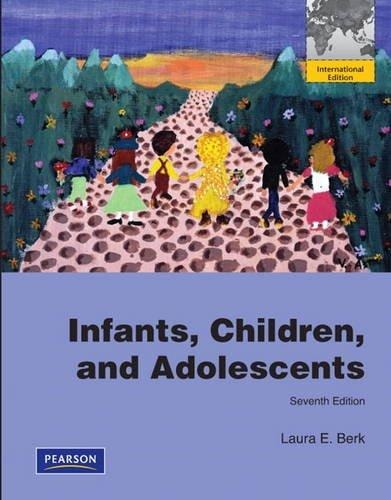Infants, Children, and Adolescents by Laura E. Berk - USED