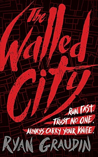 The Walled City by Ryan Graudin - USED