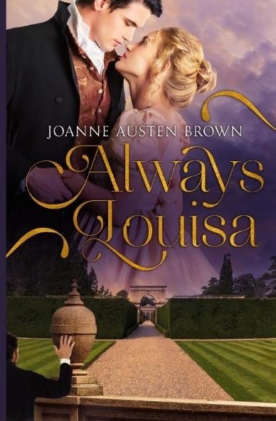 Always Louisa by Joanne Austen Brown - USED