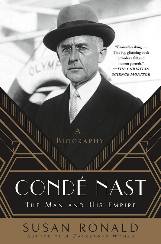 CondÃƒÂ© Nast The Man and His Empire -- A Biography by Susan Ronald