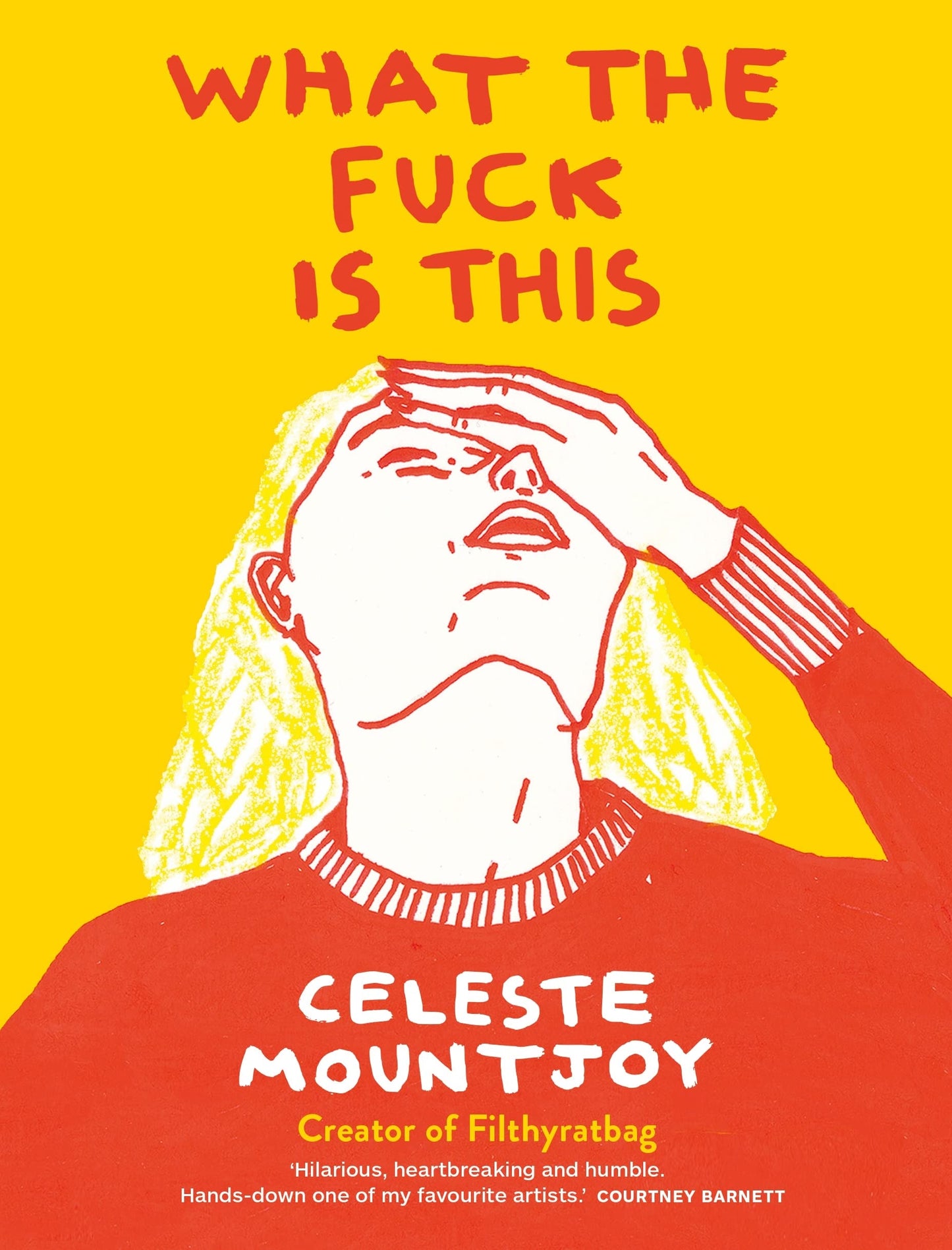 What the Fuck Is This by Celeste Mountjoy