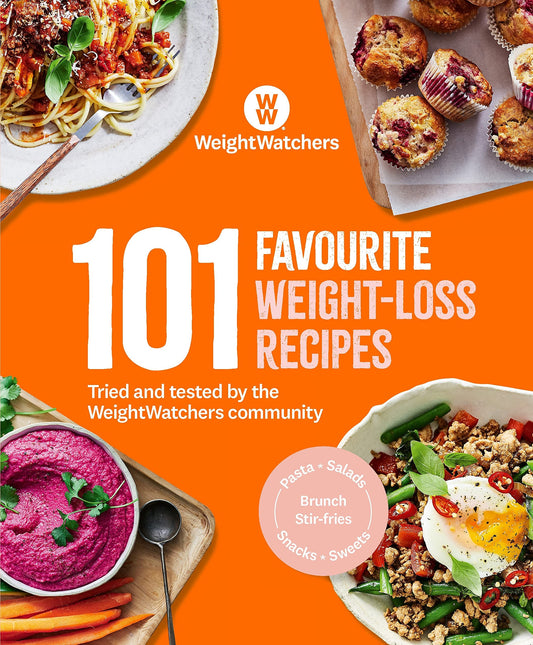 101 Favourite Weight-Loss Recipes Tried and Tested by the WW Community by WeightWatchers