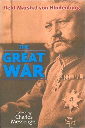 The Great War - Field Marshal Von Hindenburg - USED