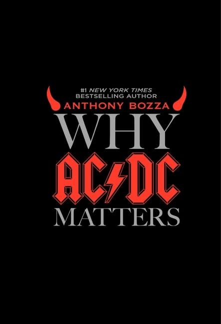 Why AC/DC Matters by Anthony Bozza - USED