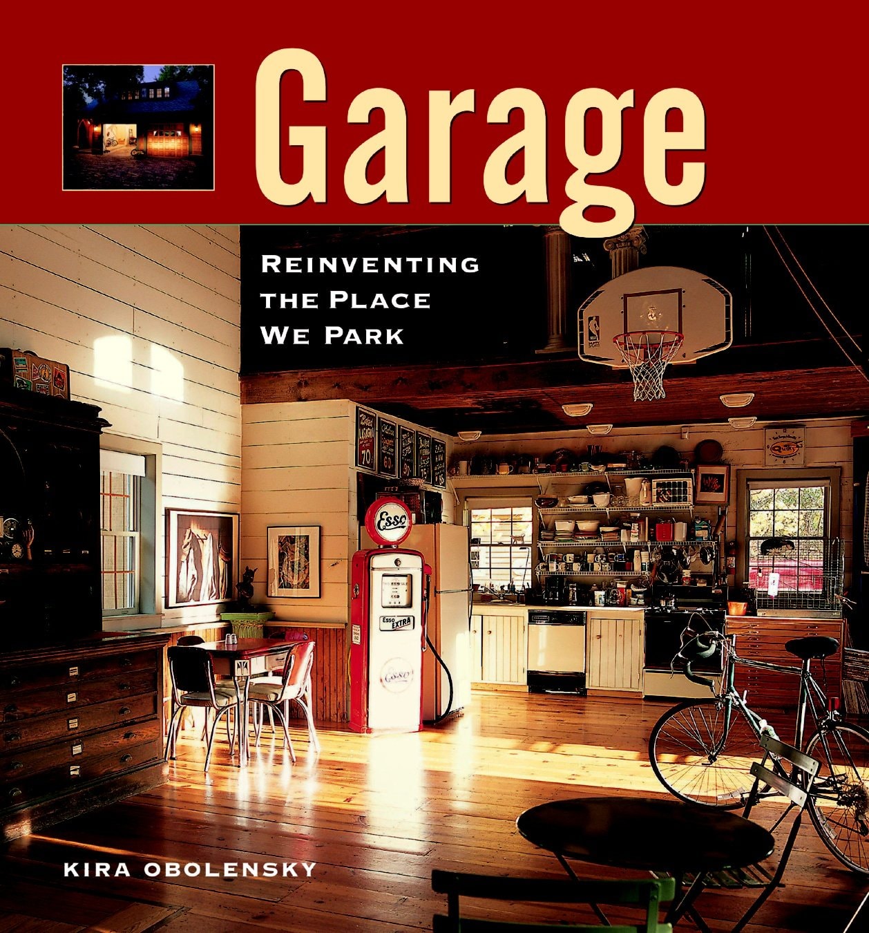 Garage Reinventing the Place We Park by Kira Obolensky Unknown