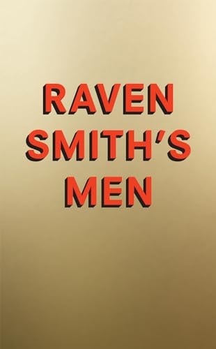 Raven Smith's Men by Raven Smith