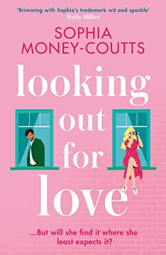Looking Out for Love by Sophia Money-Coutts