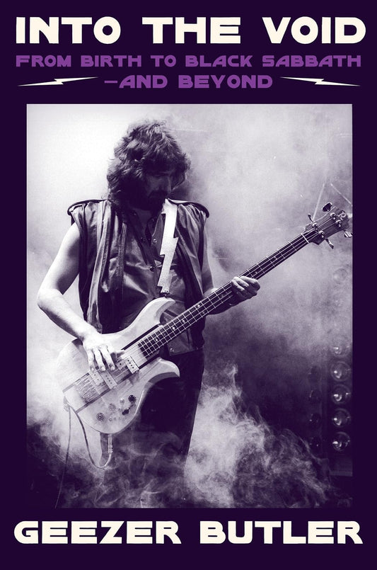Into the Void From Birth to Black Sabbath - and Beyond by Geezer Butler