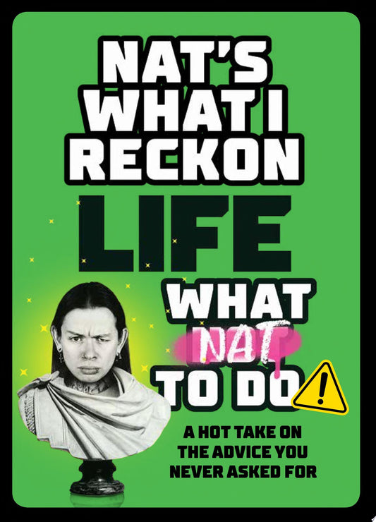 Life: What Nat to Do by Nat's What I Reckon - USED