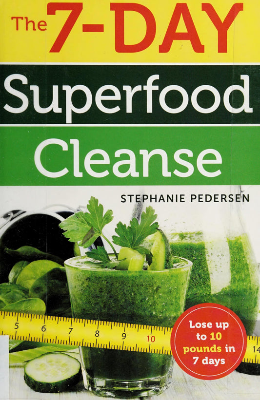 The 7-Day Superfood Cleanse by Stephanie Pedersen