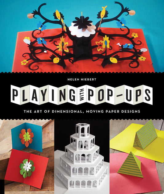 Playing with Pop-ups by Helen Hiebert